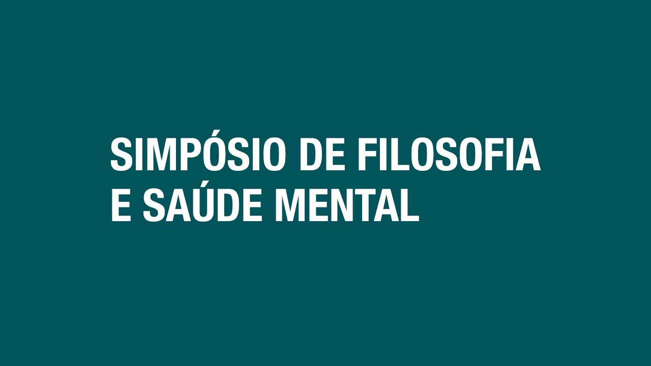 Simpósio de filosofia e saúde mental